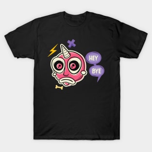 hey bye little monster T-Shirt